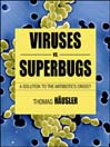 Viruses Vs. Superbugs (eBook): A Solution to the Antibiotics Crisis?
